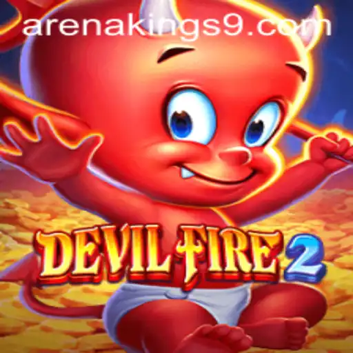 DevilFire2 - The Thrilling World of Arena Kings