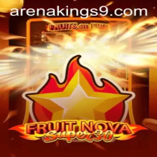 Exploring the Dynamic World of FruitrNovaSupe30 amid the Arena Kings Craze